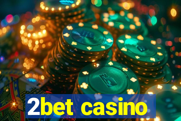 2bet casino